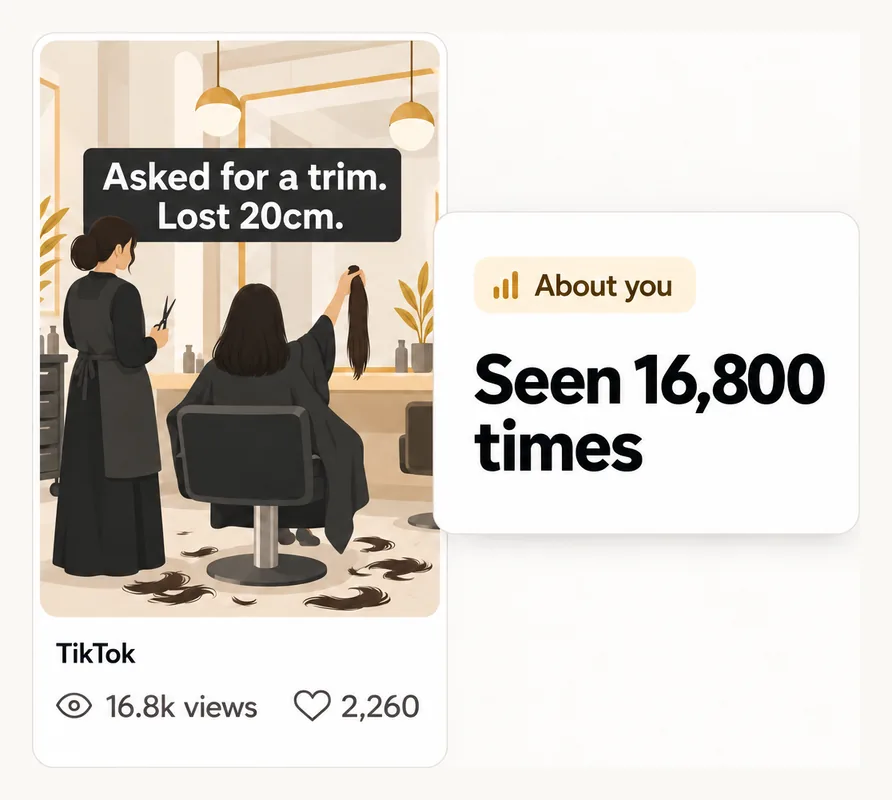 A TikTok post, "Asked for a trim. Lost 20cm.", 16.8k views. Highground: about you, seen 16,800 times.